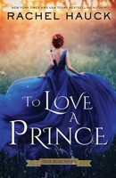 To Love a Prince 1734136618 Book Cover