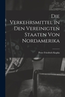 Die Verkehrsmittel in den Vereinigten Staaten von Nordamerika 1018910336 Book Cover