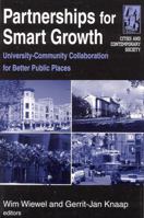 Partnerships For Smart Growth: University Community Collaboration For Better Public Places (Cities and Contemporary Society) 0765615592 Book Cover