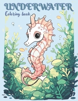 Underwater Coloring Book B0CQ2HDYSV Book Cover