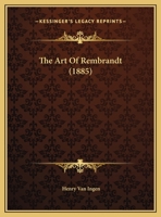 The Art Of Rembrandt 110478372X Book Cover