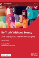 No Truth Without Beauty: God, the Qur’an, and Women's Rights 3030835847 Book Cover