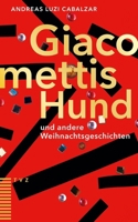 Giacomettis Hund Und Andere Weihnachtsgeschichten (German Edition) 3290186415 Book Cover