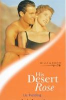 His Desert Rose 0373036183 Book Cover