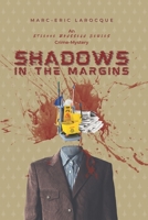 Shadows In The Margins: An Etienne Rousseau Series Crime-Mystery (Etienne Rousseau Crime-Mystery Series) B0DR6TZBGX Book Cover