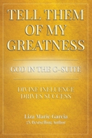 Tell Them of My Greatness B0FNS5FHWS Book Cover