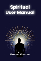 Spiritual User Manual B0DWLJBBZ6 Book Cover