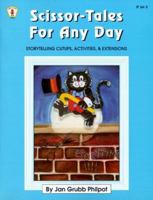 Scissor-Tales for Any Day: Storytelling Cutups, Activities, and Extensions (Kids' Stuff) 0865302855 Book Cover