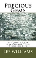 Precious Gems: 31 Quotes That May Change Your Views on Life 1976075718 Book Cover