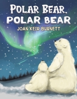 Polar Bear, Polar Bear 1398416134 Book Cover
