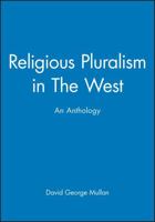 Religious Pluralism in the West: An Anthology 0631206701 Book Cover