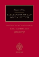 Bellamy & Child: European Union Law of Competition: Supplement to the Seventh Edition 0198707835 Book Cover