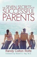 The Seven Secrets of Successful Parents 146201447X Book Cover