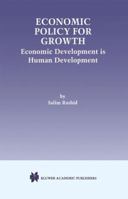 Economic Policy for Growth: Economic Development is Human Development 0792378466 Book Cover