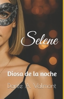 SELENE: diosa de la noche (EROS) (Spanish Edition) B0F6NNFBBM Book Cover