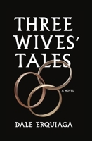 Three Wives' Tales: A Novel 194980559X Book Cover