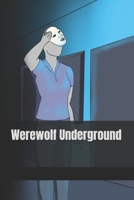 Werewolf Underground (Were-Under) B0DPPFZFQ4 Book Cover