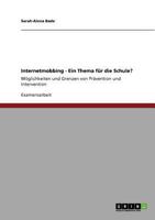 Internetmobbing - ein Thema f�r die Schule?: M�glichkeiten und Grenzen von Pr�vention und Intervention 3640772725 Book Cover