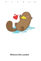 verliebtes Schnabeltier Monatsplaner: Monats�bersicht (Termine, Ziele, Notizen, Wochenplan) f�r Tierfreunde und Fans des eierlegenden S�ugetiers aus Australien B084QM3QCP Book Cover