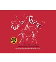 We're Three: A Story About Families and The Only Child 1425172156 Book Cover