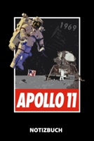 Apollo 11 Notizbuch: 100 Linierte Seiten | Ca. Din A5 | Skizzenbuch | Matheheft | Schulheft | Übungsheft | Geschenk Zu Weihnachten Oder Geburtstag | Lustige Geschenkidee (German Edition) 1674522126 Book Cover