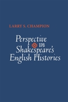 Perspective in Shakespeare's English Histories 082033846X Book Cover