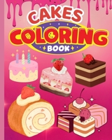 Cakes Coloring Book For Kids: Cake Coloring Book for Kids Ages 4-8, Fun and Activity Coloring Book For Kids B0CHN8GBKJ Book Cover