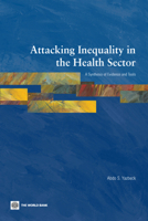 Attacking Inequality in the Health Sector: A Synthesis of Evidence and Tools 0821374443 Book Cover