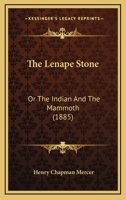 The Lenape Stone; Or, the Indian and the Mammoth 1279251808 Book Cover