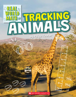 Tracking Animals (Real World Math) 1338762044 Book Cover