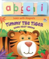 Timmy the Tiger (Learn with Magnets) 1849566720 Book Cover
