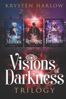 Visions Of Darkness Trilogy: The Complete YA Paranormal Urban Fantasy Collection B09WCQ1SDK Book Cover