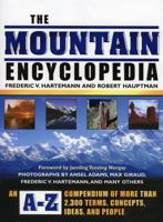The Mountain Encyclopedia: An A to Z Compendium of Over 2,300 Terms, Concepts, Ideas, and People 1589791614 Book Cover