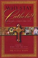 Why Stay Catholic? 1570585989 Book Cover