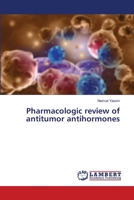 Pharmacologic review of antitumor antihormones 6139823617 Book Cover