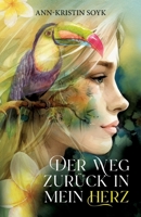 Der Weg zurück in mein Herz (German Edition) 3384417658 Book Cover