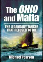 The Ohio and Malta: The Legendary Tanker That Refused to Die 1848845219 Book Cover