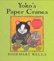 Yoko's Paper Cranes 0786807377 Book Cover