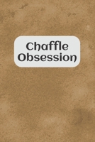 Chaffle Obsession: Recipe templates with index to organize your Cheese + Waffle sweet and savory recipes 1688953833 Book Cover