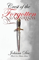 Crest of the Forgotten : Book 3 in Ascelin Series 1959356216 Book Cover