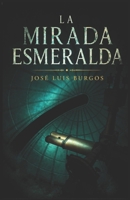 LA MIRADA ESMERALDA (Spanish Edition) B0F2T3BTKL Book Cover