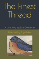 The Finest Thread: A Love Story B08DBVR441 Book Cover