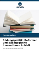 Bildungspolitik, Reformen und pädagogische Innovationen in Mali 6205851091 Book Cover