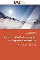 Facteurs Épidémiologiques de l'Asphyxie Périnatale 3841782728 Book Cover
