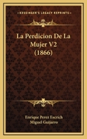 La Perdicion De La Mujer V2 (1866) 1160136394 Book Cover