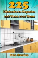 225 Lifehacks to Organize and Clean your Home B087L4KTDM Book Cover