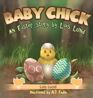 Baby Chick: An Easter Story 1643760750 Book Cover