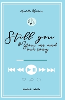 Still you: #You, me and our song (Dpend: Finding Love) 840944352X Book Cover