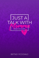Just A Talk With Momma 1387821008 Book Cover
