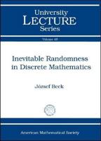 Inevitable Randomness in Discrete Mathematics 0821847562 Book Cover